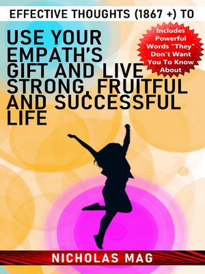 cover image of Effective Thoughts (1867 +) to Use Your Empath's Gift and Live Strong, Fruitful and Successful Life